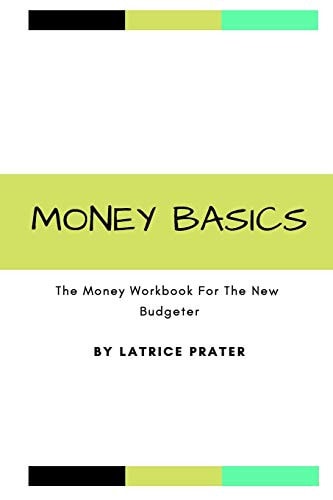 Money Basics The Money Workbook For The New Budgeter