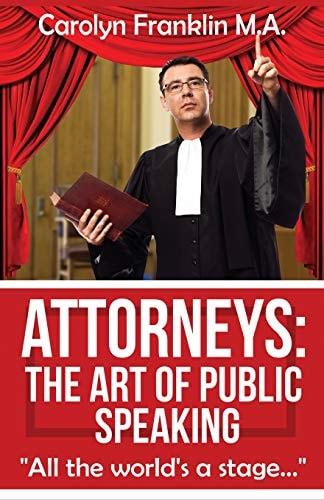 Attorneys The Art of Public Speaking