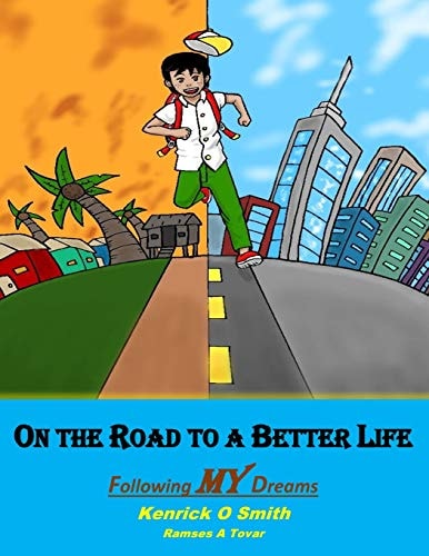 On the Road to a Better Life Following MY Dreams