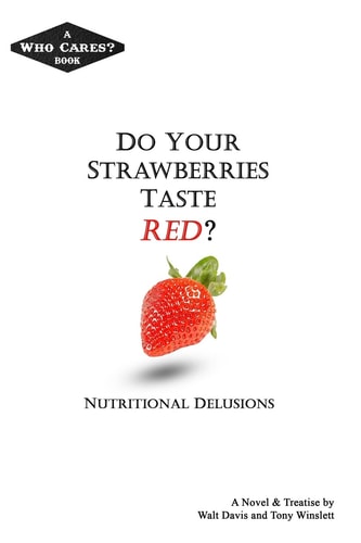 Do Your Strawberries Taste Red? Nutritional Delusions