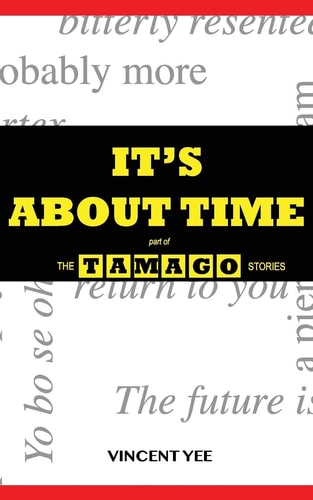 It's About Time Part of The Tamago Stories