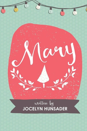 Mary A 5 Week Devotional