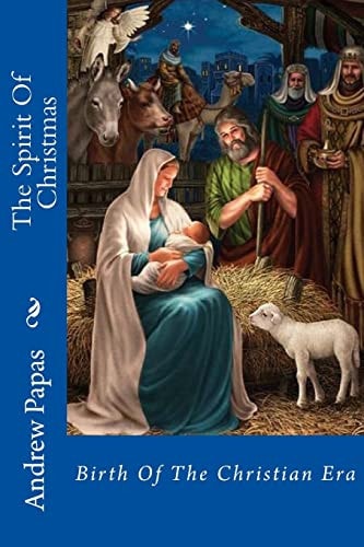 The Spirit Of Christmas Birth Of The Christian Era