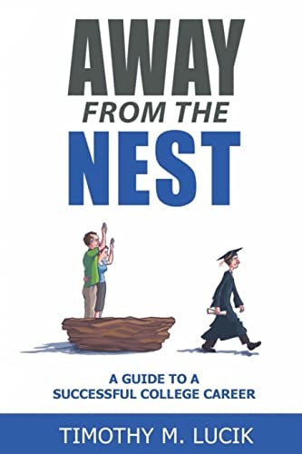 Away from the Nest A Guide to a Successful College Career (Second Edition)