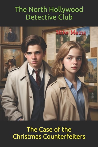 The Case of the Christmas Counterfeiters Classic Books for Boys; Mystery Books for Kids