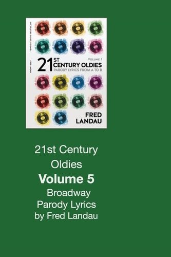 21st Century Oldies, Volume 5 Broadway Parody Lyrics: What You Did Got Snubbed