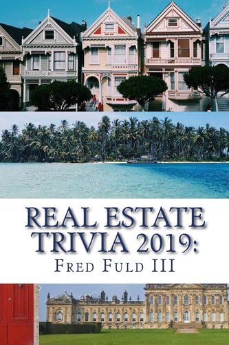 Real Estate Trivia 2019 The Fun Side of Homes, Houses, Land, and Property