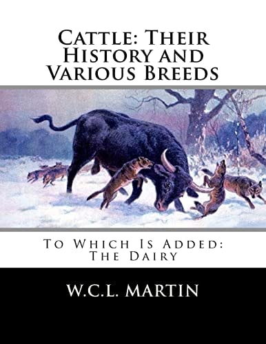 Cattle Their History and Various Breeds: To Which Is Added: The Dairy