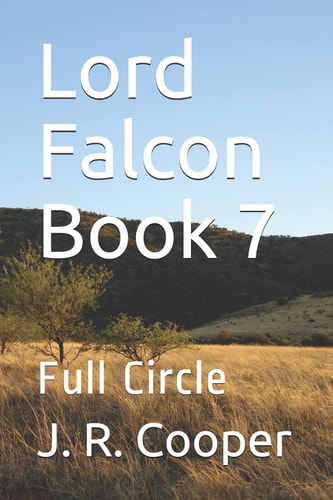 The Lord Falcon Book 7 Full Circle