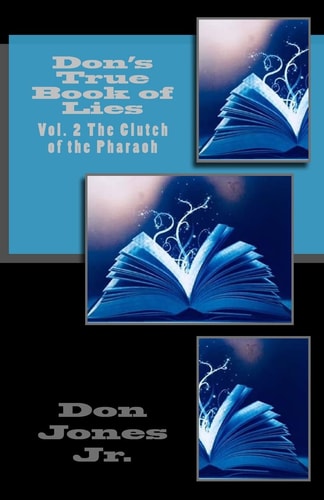 Don's True Book of Lies Vol. 2 The Clutch of the Pharaoh