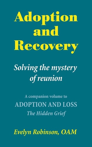Adoption and Recovery Solving the Mystery of Reunion