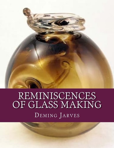 Reminiscences of Glass Making