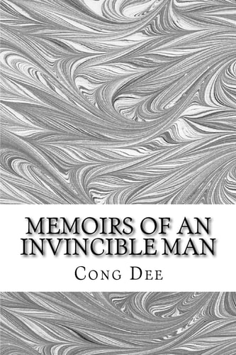 Memoirs of an Invincible Man