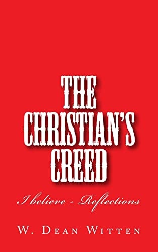 The Christian's Creed I Believe - Reflections