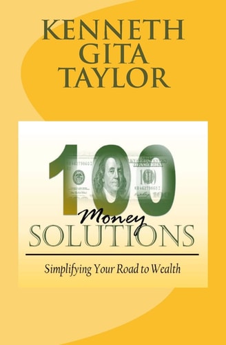100 Money Solutions Simplifying Your Road to Wealth
