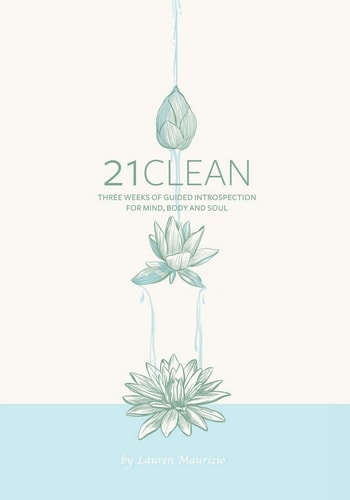 21clean Three Weeks of Guided Introspection for Mind, Body and Soul