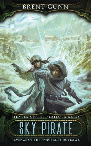 Sky Pirate Revenge of the Fangfrost Outlaws