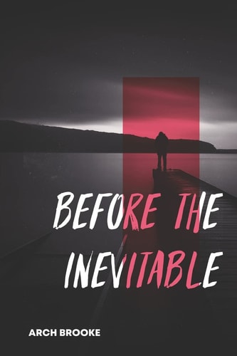 Before the Inevitable The Story of a Terminally Ill Man