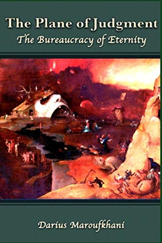 The Plane of Judgment The Bureaucracy of Eternity