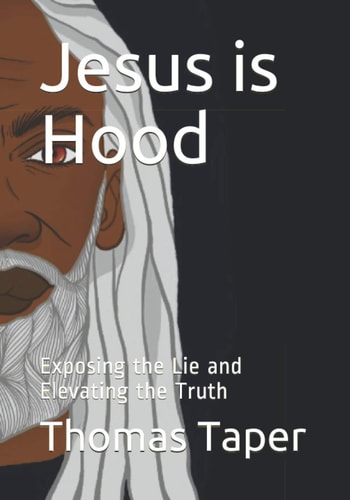 Jesus Is Hood Exposing the Lie and Elevating the Truth