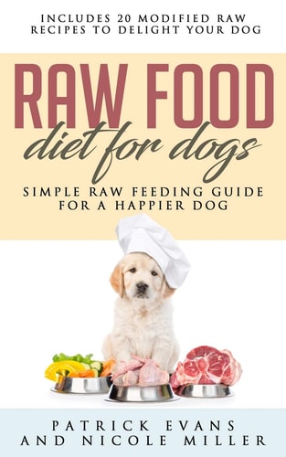 Raw Food Diet for Dogs Simple Raw Feeding Guide for a Happier Dog