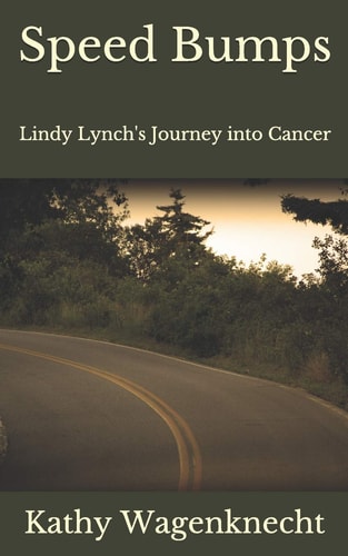 Speed Bumps Lindy Lynch's Journey Into Cancer