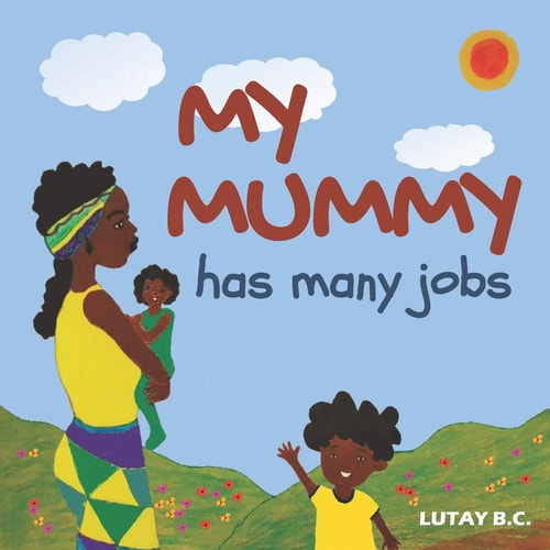 My Mummy Has Many Jobs