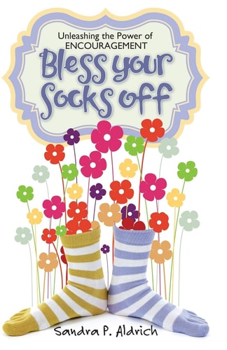 Bless Your Socks Off Unleashing the Power of Encouragement