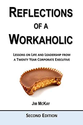 Reflections of a Workaholic Second Edition