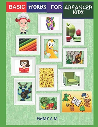 Basic Words for Advanced Kids The Picture Book of Kids