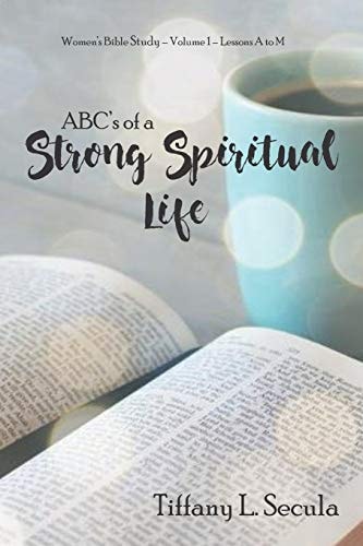 ABC's of a Strong Spiritual Life