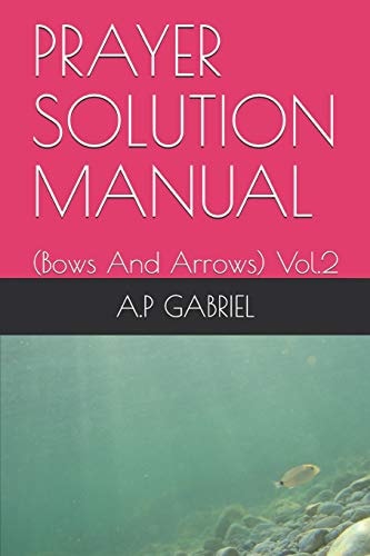 Prayer Solution Manual (bows and Arrows) Vol. 2