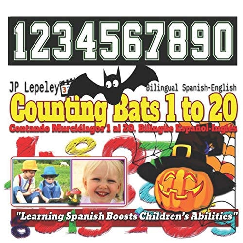 Counting Bats 1 to 20. Bilingual Spanish-English Contando Murciélagos 1 Al 20. Bilingüe Español-Inglés