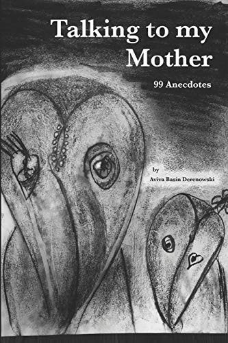 Talking to My Mother 99 Anecdotes