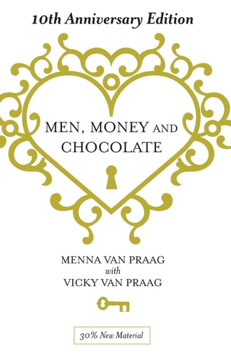 Men, Money & Chocolate 10th Anniversary Edition