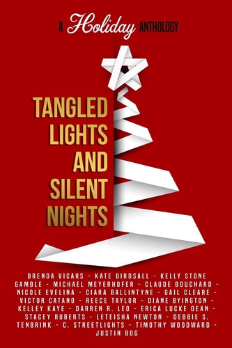 Tangled Lights and Silent Nights A Holiday Anthology