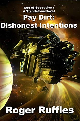 Pay Dirt Dishonest Intentions