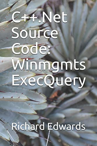 C++.Net Source Code Winmgmts ExecQuery