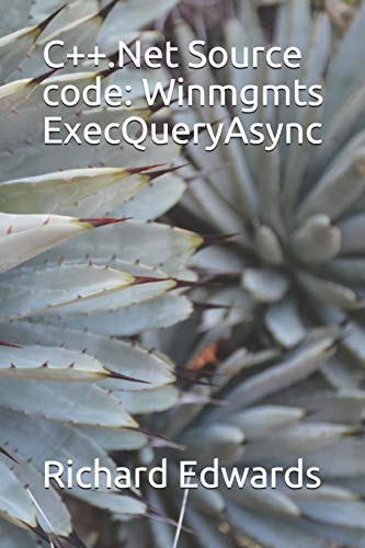C++.Net Source Code Winmgmts ExecQueryAsync