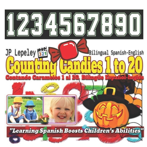 Counting Candies 1 to 20. Bilingual Spanish-English Contando Caramelos 1 Al 20. Bilingüe Español-Inglés
