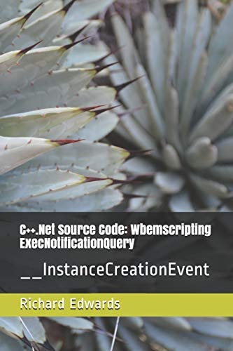 C++. Net Source Code: Wbemscripting ExecNotificationQuery __InstanceCreationEvent