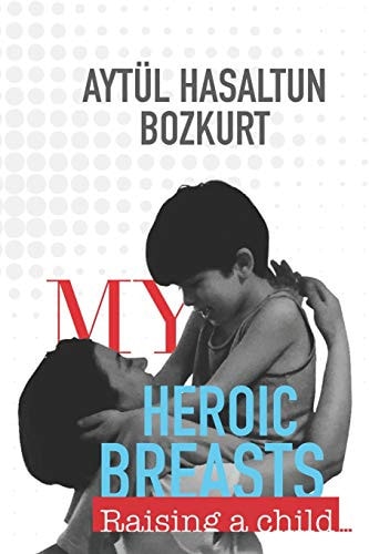 My Heroic Breasts Raising a Child...