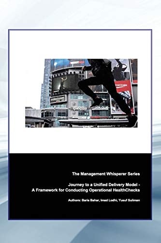 Journey To A Unified Delivery Model A Framework for Optimizing Operational HealthChecks