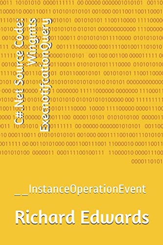 C#. Net Source Code: Wingmts ExecnotifcationQuery __InstanceOperationEvent