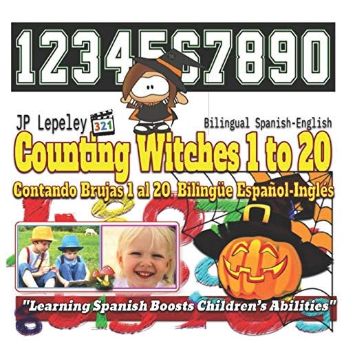 Counting Witches 1 to 20. Bilingual Spanish-English Contando Brujas 1 Al 20. Bilingüe Español-Inglés