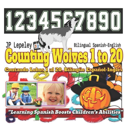 Counting Wolves 1 to 20. Bilingual Spanish-English Contando Lobos 1 Al 20. Bilingüe Español-Inglés