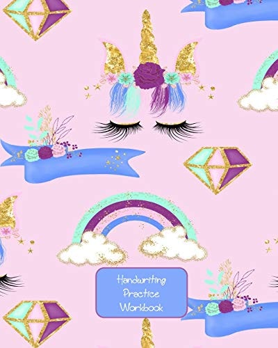 Handwriting Practice Workbook Unicorns and Rainbows Cover - Letter Tracing - Full Alphabet Sheets with Pictures. Improve Your Child's Writing Skills - Useful for All Ages
