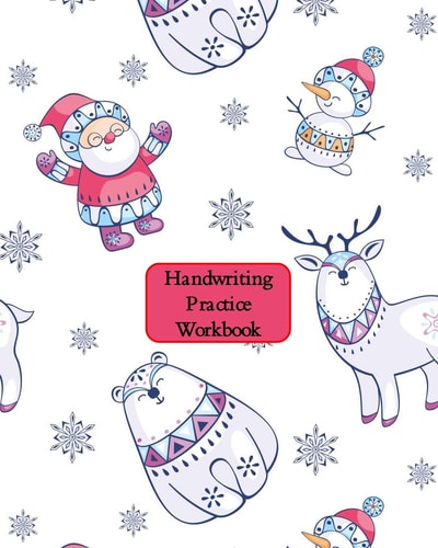 Handwriting Practice Workbook Letter Tracing - Full Alphabet Sheets With Pictures. Improve Your Child's Writing Skills - Useful for All Ages - White Cover With Santa & Reindeer