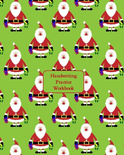 Handwriting Practice Workbook Letter Tracing - Full Alphabet Sheets With Pictures. Improve Your Child's Writing Skills - Useful for All Ages - Mini Santas Cover