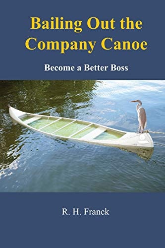 Bailing Out the Company Canoe Become a Better Boss